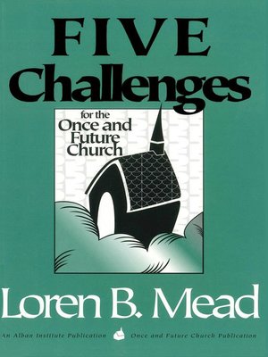 cover image of Five Challenges for the Once and Future Church